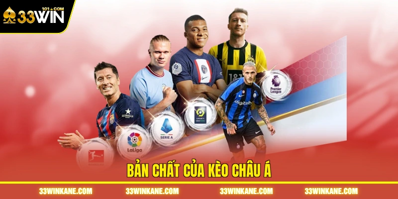 Kèo Bóng Đá Châu Á - Tìm Hiểu Tỷ Lệ Handicap Chi Tiết 5 Bản chất của kèo châu Á