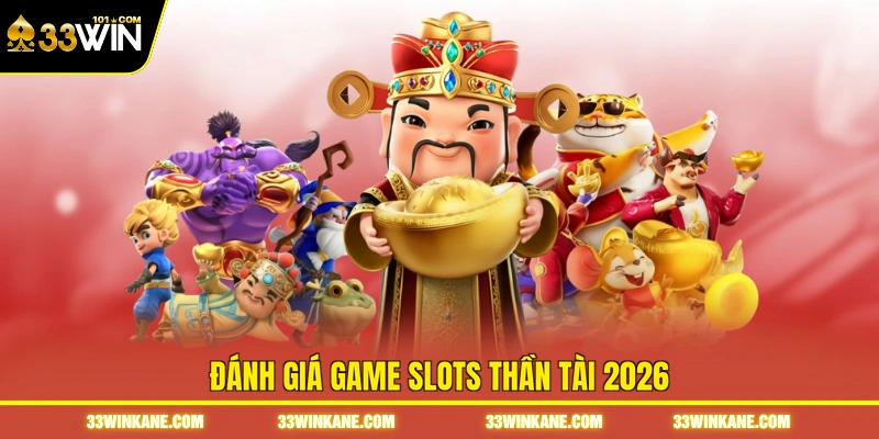Nổ Hũ Thần Tài - Bí Quyết Săn Jackpot Và Tăng Tỷ Lệ Thắng 6 Đánh giá game slots thần tài 2026
