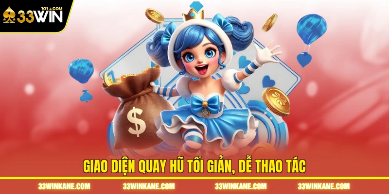 Giao diện quay hũ tối giản, dễ thao tác
