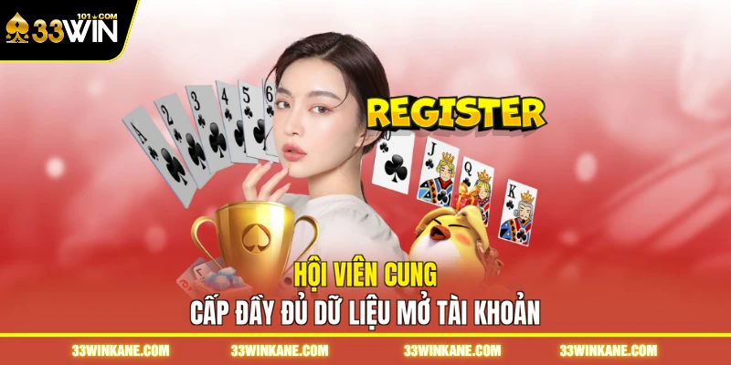 Hội viên cung cấp đầy đủ dữ liệu mở tài khoản